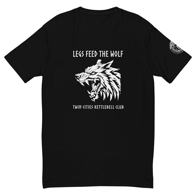 Legs Feed the Wolf | 100% Cotton T-shirt