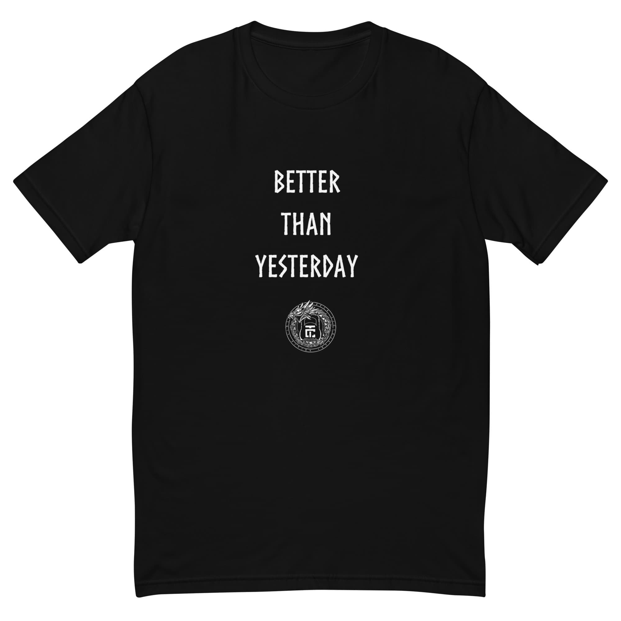 Better Than Yesterday | 100% Cotton T-shirt
